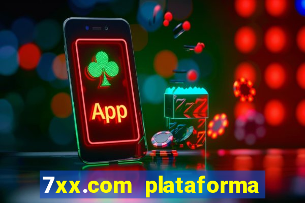 7xx.com plataforma de jogos